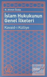 İslam Hukukunun Genel İlkeleri: Kavaid-i Külliye