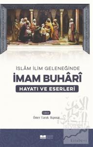 İslam İlim Geleneğinde İmam Buhari