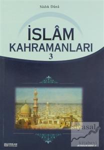İslam Kahramanları - 3