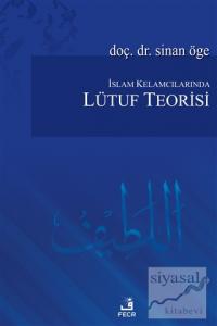 İslam Kelamcılarından Lütuf Teorisi