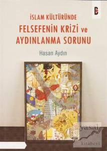İslam Kültüründe Felsefenin Krizi ve Aydınlanma Sorunu