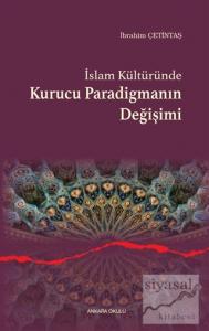 İslam Kültüründe Kurucu Paradigmanın Değişimi