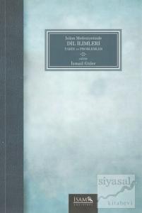 İslam Medeniyetinde Dil İlimleri Tarih ve Problemler