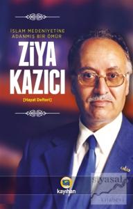 İslam Medeniyetine Adanmış Bir Ömür