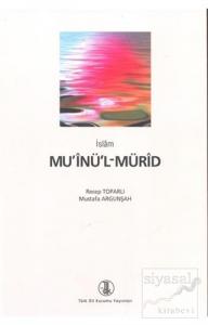 İslam Mu'inü'l-Mürid İslam Mu'inü'l-Mürid