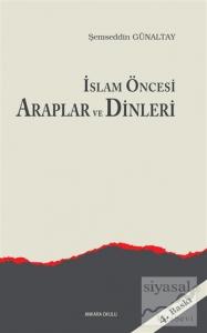 İslam Öncesi Araplar ve Dinleri