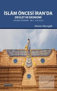 İslam Öncesi İran'da Devlet ve Ekonomi