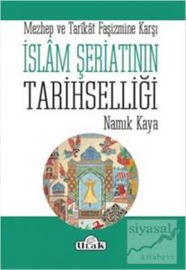İslam Şeriatının Tarihselliği