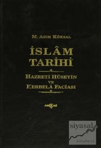 İslam Tarihi Hazreti Hüseyin ve Kerbela Faciası (Ciltli)