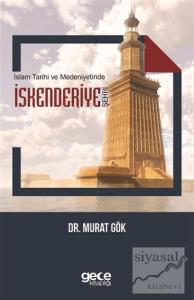 İslam Tarihi ve Medeniyetinde İskenderiye Şehri