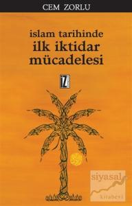 İslam Tarihinde İlk İktidar Mücadelesi