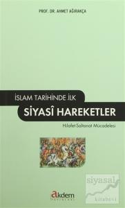 İslam Tarihinde İlk Siyasi Hareketler