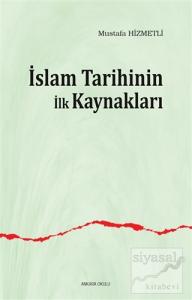 İslam Tarihinin ilk Kaynakları
