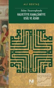 İslam Tasavvufunda Halvetiyye Ramazaniyye Usul ve Adabı