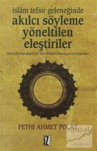 İslam Tefsir Geleneğinde Akılcı Söyleme Yönelik Eleştiriler