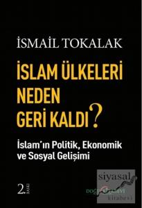 İslam Ülkeleri Neden Geri Kaldı?