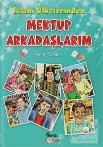 İslam Ülkelerinden Mektup Arkadaşlarım (Ciltli)