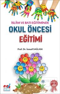 İslam ve Batı Eğitiminde Okul Öncesi Eğitimi