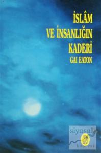 İslam ve İnsanlığın Kaderi