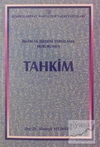 İslam ve Medeni Yargılama Hukukunda Tahkim