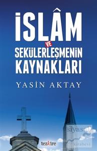 İslam ve Sekülerleşmenin Kaynakları
