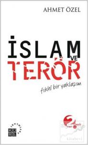 İslam ve Terör Fıkhi Bir Yaklaşım