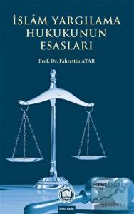 İslam Yargılama Hukukunun Esasları
