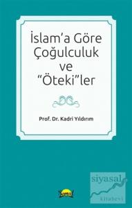 İslam'a Göre Çoğulculuk ve "Öteki"ler