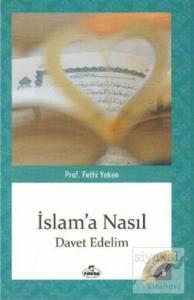 İslam'a Nasıl Davet Edelim