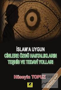 İslam'a Uygun Cinlere Özgü Hastalıkların Teşhis ve Tedavi Yolları