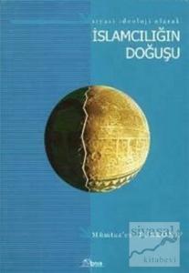 İslamcılığın Doğuşu Siyasi İdeoloji Olarak