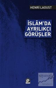 İslam'da Ayrılıkçı Görüşler