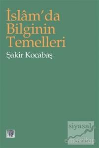 İslam'da Bilginin Temelleri (Emr Kitabı)