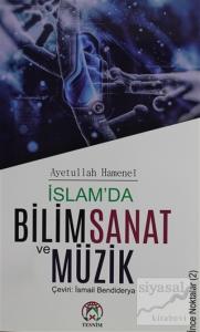 İslam'da Bilim Sanat ve Müzik