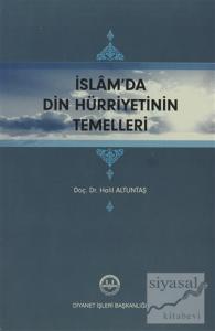 İslam'da Din Hürriyetinin Temelleri