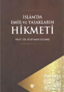 İslam'da Emir ve Yasakların Hikmeti