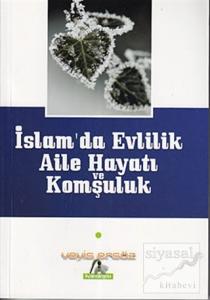 İslam'da Evlilik, Aile Hayatı ve Komşuluk