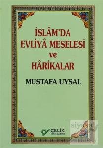 İslam'da Evliya Meselesi ve Harikalar