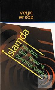 İslamda Hak-Batıl Ümit-Korku ve Cömertlik-Cimrilik