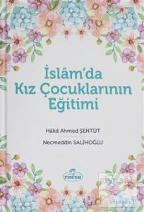 İslam'da Kız Çocuklarının Eğitimi (Ciltli)