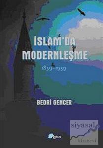 İslam'da Modernleşme 1839-1939 (Ciltli)