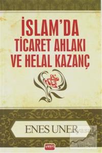 İslam'da Ticaret Ahlakı ve Helal Kazanç