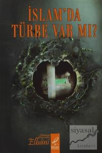 İslam'da Türbe Var Mı?