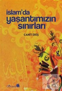 İslam'da Yaşantımızın Sınırları