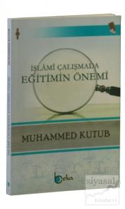 İslami Çalışmada Eğitimin Önemi