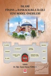 İslami Finans ve Bankacılıkla İlgili Yeni Model Önerileri