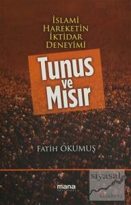İslami Hareketin İktidar Deneyimi : Tunus ve Mısır