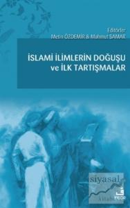 İslami İlimlerin Doğuşu ve İlk Tartışmalar