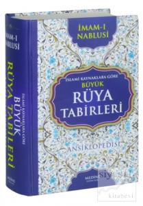 İslami Kaynaklara Göre Büyük Rüya Tabirleri Ansiklopedisi (Ciltli)