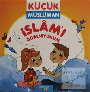 İslamı Öğreniyorum - Küçük Müslüman